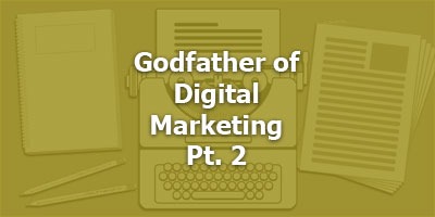 Ken McCarthy - Godfather of Digital Marketing Pt. 2