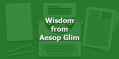 Wisdom from Aesop Glim