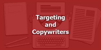 Targeting and Copywriters