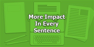 More Impact in Every Sentence