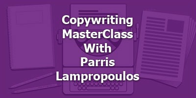 Episode 088 - Copywriting MasterClass With Parris Lampropoulos