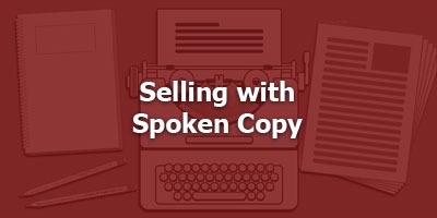 Episode 098 - Selling with Spoken Copy