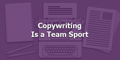 Episode 008 - Copywriting Is a Team Sport