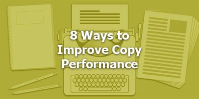 Episode 019 - 8 Ways to Improve Copy Performance