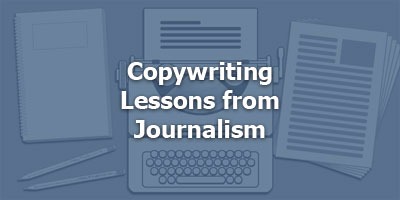 Episode 021 - Copywriting Lessons from Journalism