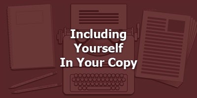 Episode 024 - Including Yourself in Your Copy