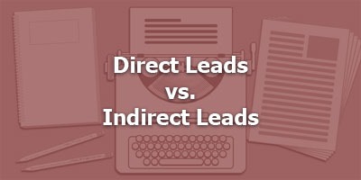 Episode 047 - Direct vs. Indirect Leads