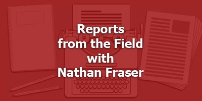  Episode 054 - Reports from the Field with Nathan Faser