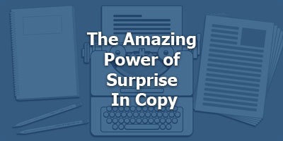  Episode 058 - The Amazing Power of Surprise In Copy
