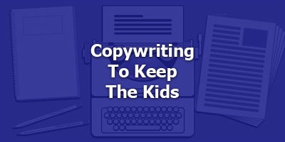 Episode 065 - Copywriting to Keep the Kids