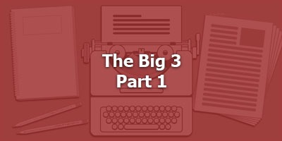Episode 067 - The Big Three – Part 1