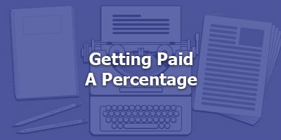 Getting Paid a Percentage