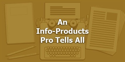An Info-Products Pro Tells All, With Richard Miller