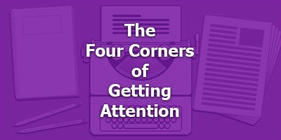 The Four Corners of Getting Attention, with Roy Garn