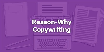 Reason-Why Copywriting