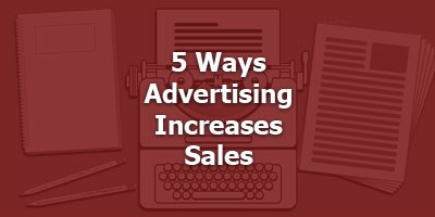 5 Ways Advertising Increases Sales - Old Masters Series