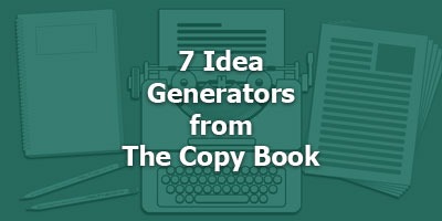 7 Idea Generators from The Copy Book