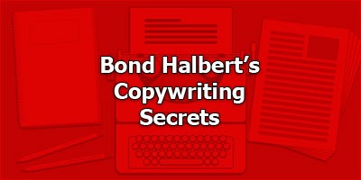 Bond Halbert’s Copywriting Secrets