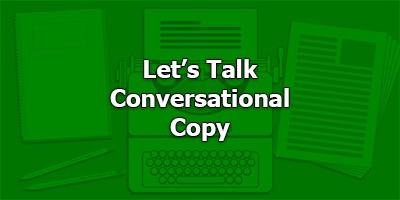 Let’s Talk Conversational Copy