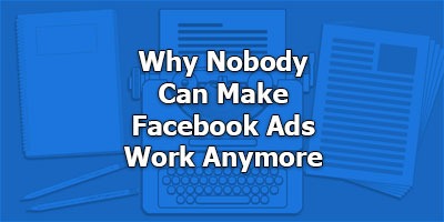 Why Nobody Can Make Facebook Ads Work Anymore, with Depesh Mandalia