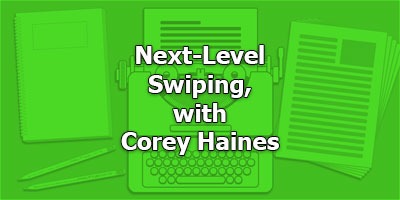 Next-Level Swiping, with Corey Haines