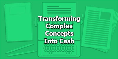 Transforming Complex Concepts Into Cash - The Tangibilization Process