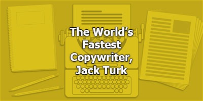 Copywriting Summit With The World’s Fastest Copywriter, Jack Turk
