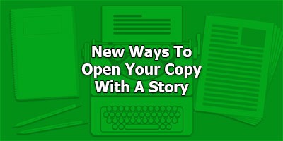 New Ways To Open Your Copy With A Story