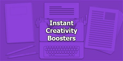 Instant Creativity Boosters