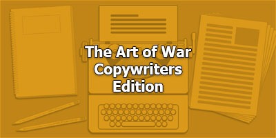 The Art of War, Copywriters Edition