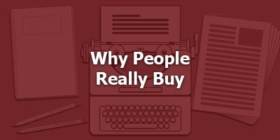 Episode 013 - Why People Really Buy
