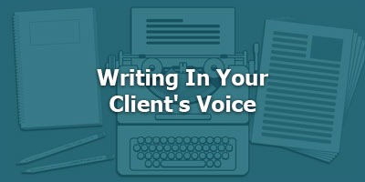 Episode 025 - Writing in Your Client's Voice