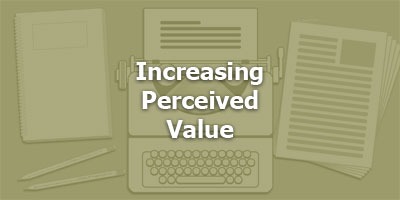 Episode 045 - Increasing Perceived Value