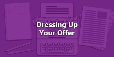  Episode 051 - Dressing Up Your Offer